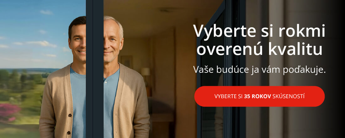 Vyberte si rokmi overenú kvalitu. Vyberte si 35 rokov skúseností.